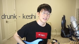 keshi - drunk || steven park cover