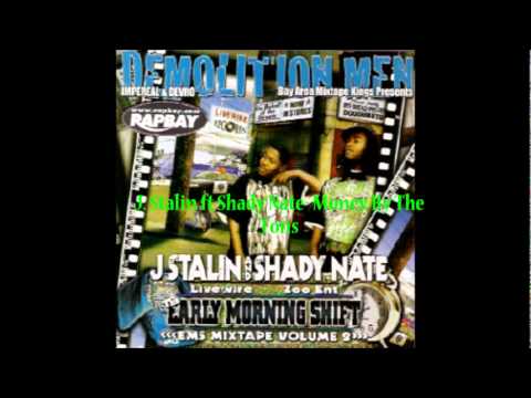 J. Stalin ft Shady Nate- Money By The Tons