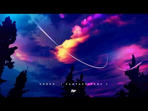 ON SPOTIFY AUGUST 4TH  Ennex - Fantasy | Part 2 | The Fairytale Collection | Chapter 2