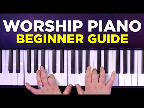 Beginner's Guide to Playing Worship Piano - Keyboard Tutorial