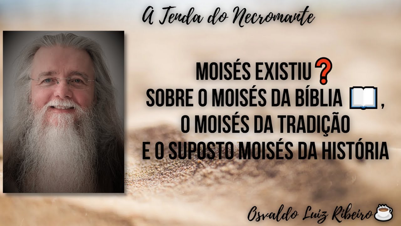 653. Moisés existiu❓ Sobre o Moisés da Bíblia 📖, o Moisés da tradição e o suposto Moisés da história