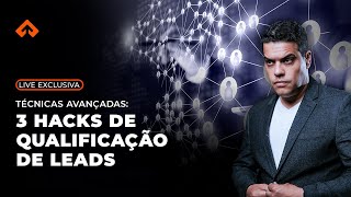 3 Hacks de Qualificação de Leads