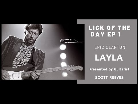 LICK OF THE DAY EP 1 - Eric Clapton LAYLA Pt 1