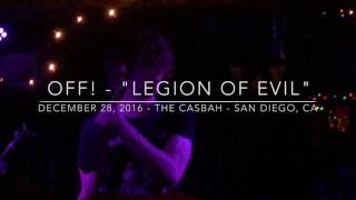 OFF! - Legion Of Evil (Dec. 28, 2016 - The Casbah / San Diego, CA)