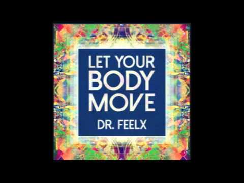 Dr Feelx - Let your body move (A Tribute to Steve Jobs) "Alex Barattini Edit mix"