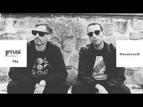 Fusecast #85 - Monotronik