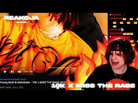 MULTI reaguje na "Young Multi & Matiskater - 10K x MISS THE RAGE [prod. LOESOE, edit. THMTS]"