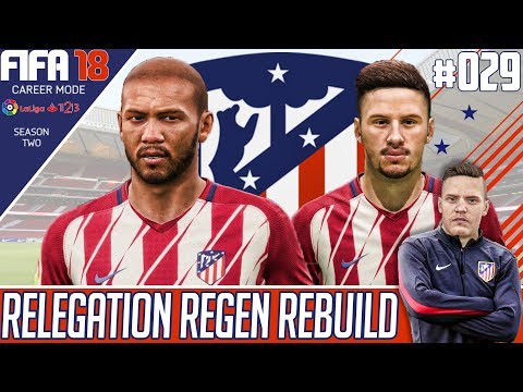 Fifa 18 Atletico Madrid Career Mode - Relegation Regen Rebuild - EP 29 - STOP THE ROT!