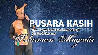Download lagu PUSARA KASIH | ELSURAYYA AHMAD BAQI | SULAIMAN MAGADIR COVER mp3