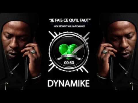Nick Stone Feat M.E.X & Dynamike - Je fais ce qu'il faut
