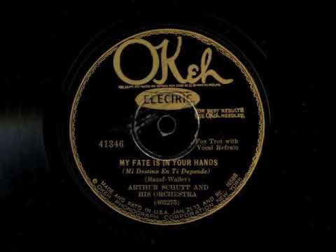 My Fate Is In Your Hands by Arthur Schutt and His Orchestra, 1929