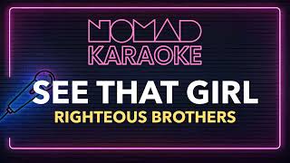 Righteous Brothers - See That Girl (Karaoke)