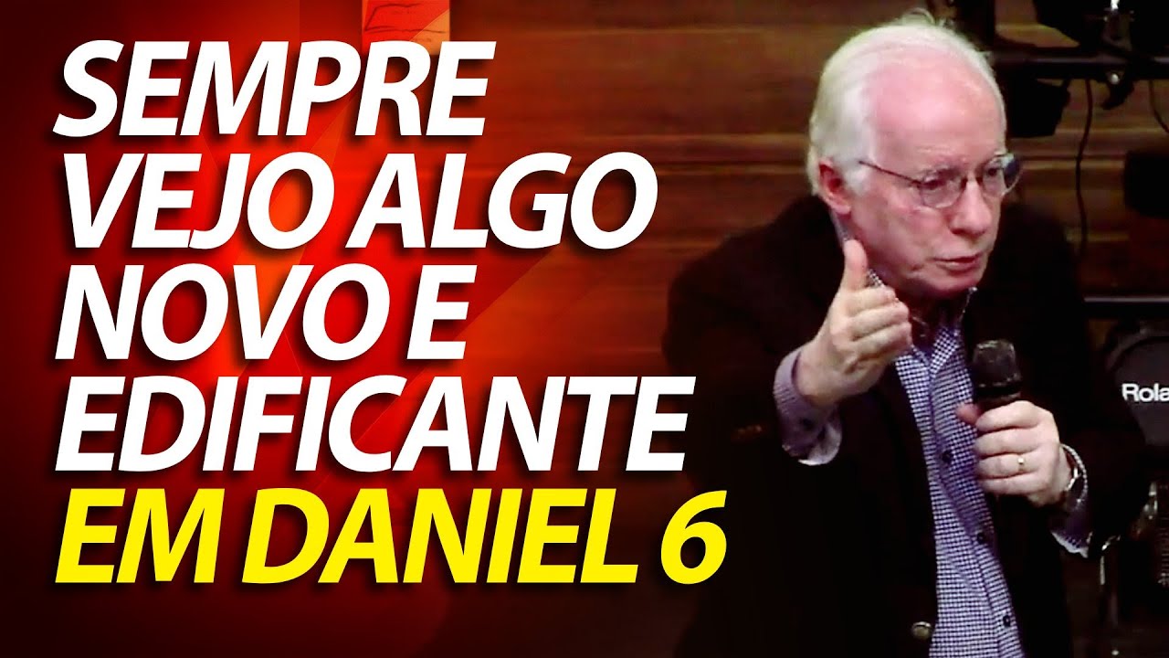 Sempre vejo algo novo e edificante em Daniel 6. A cova dos leões | Pastor Paulo Seabra