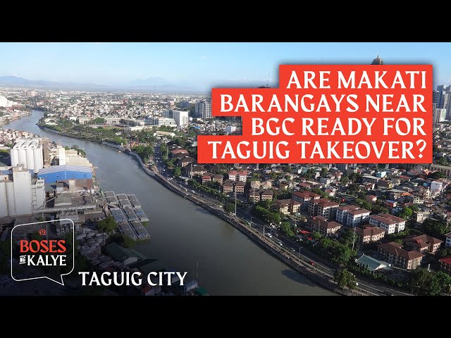 BOSES NG KALYE: Are Makati barangays near BGC ready for Taguig takeover?