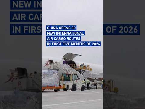 China opens 80 new international air cargo routes in first 5 months of 2026 #coolchina