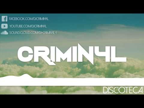 DJ CRIMIN4L - Discoteca
