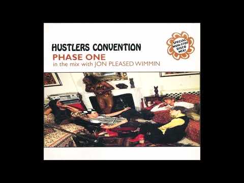 Hustlers Convention – Phase One In The Mix With Jon Pleased Wimmin