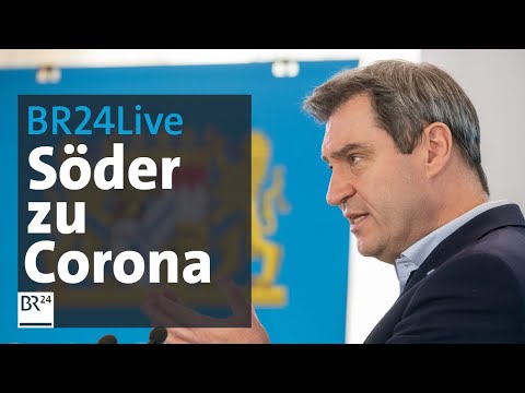 BR24Live: Söder zur Corona-Lage in Bayern | BR24