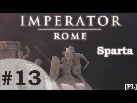 Zagrajmy w Imperator: Rome (PL) - SPARTA, cz.13 - spiski i przygotowania.