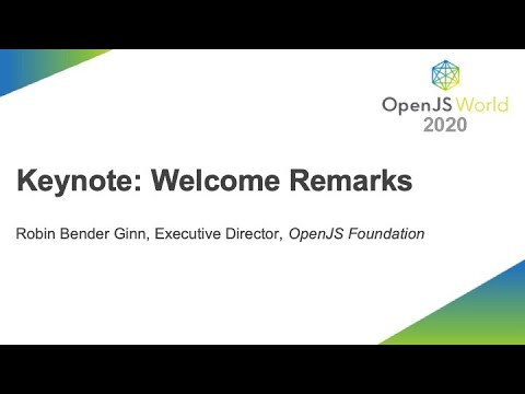 Keynote: Welcome Remarks - Robin Bender Ginn, Executive Director, OpenJS Foundation