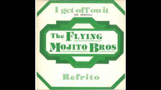 Tony Joe White – I Get Off On It (Flying Mojito Bros Refrito)