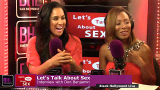 Let's Talk About Sex w/ Don Benjamin | July 25th, 2014 | Black Hollywood Live