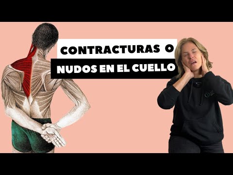 CONTRACTURAS O NUDOS EN EL CUELLO