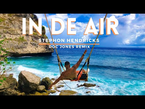 Stephon Hendricks - In De Air (Doc Jones Remix)