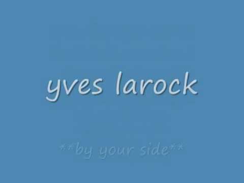 yves larock- by your side with lyrics