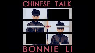 Bonnie Li – “Chinese Talk”