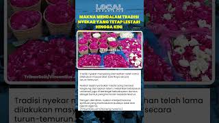 Mengenal Tradisi Nyekar: Perpaduan Budaya Lokal dan Nilai Keagamaan