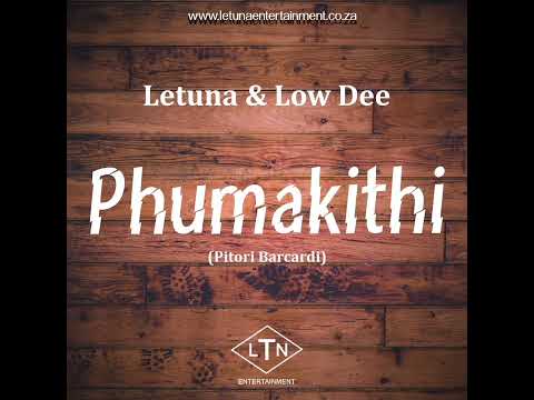 Letuna X Low Dee - Phumakithi