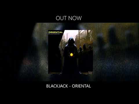 Blackjack - Oriental (Official Audio)