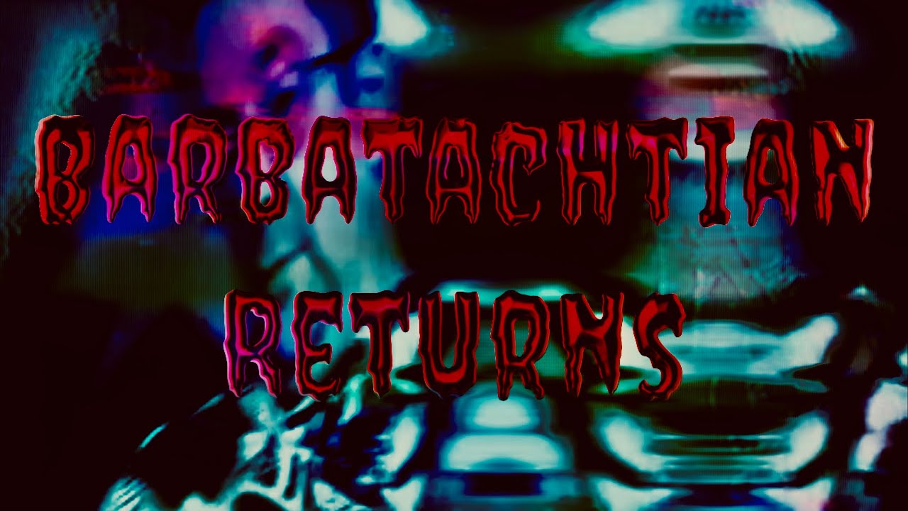 Barbatachtian Returns (Teaser Trailer)