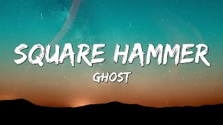 Ghost – Square Hammer (Lyrics Video) | #Ghost #SquareHammer #RockAnthems