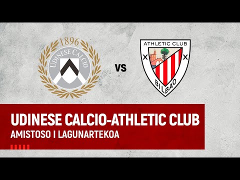 Imagen de portada del video 🔴 LIVE - Udinese Calcio vs Athletic Club I Friendly ⚽️