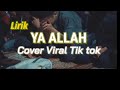 Ya Allah Wali Band Cover Viral Tik Tok Vidio Tiktok Lirik Viral Tik Tok