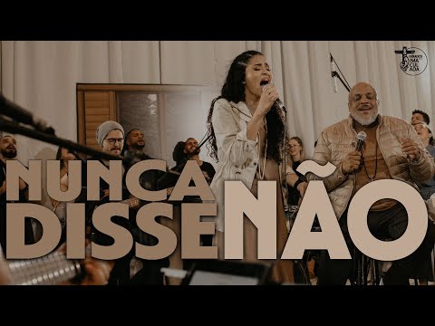 Nunca Disse Não - Comunidade Gerados Pela…