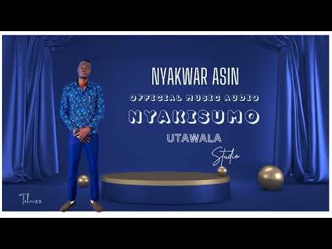 Nyakwar Asin - Nyakosumo || Official Audio