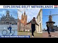 Exploring Delft Netherlands - My Beautiful DUTCH City...