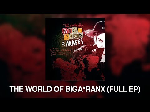 Biga*Ranx - The World Of Biga*Ranx ft. Maffi - FULL EP (Official Audio)