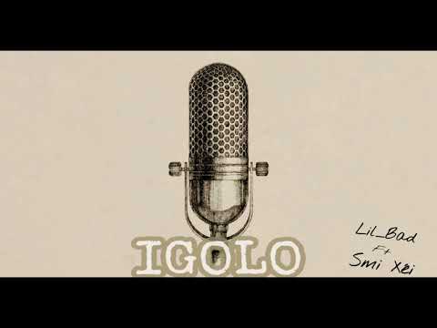 IGOLO-Lil Bad ft Smi Xéi