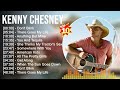 KennyChesney Greatest Hits Full Album ️ Full Album ️ Top 10 Hits Of All Time