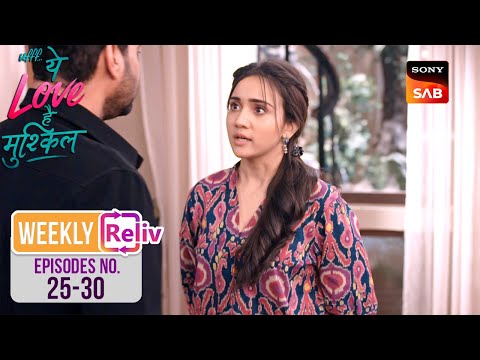 कौन है Kairi का Mr. Majnu? | Weekly ReLIV | Ufff…Yeh Love Hai Mushkil | Episodes 25 - 30