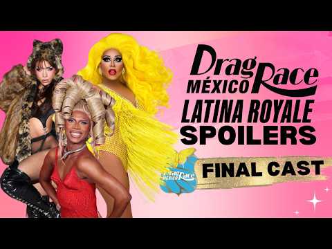 FINAL CAST! DRAG RACE LATINA ROYALE SPOILERS #dragrace