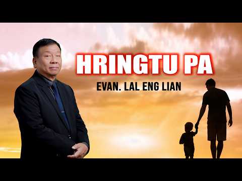 Evan. Lal Eng Lian | HRINGTU PA (Sermon)