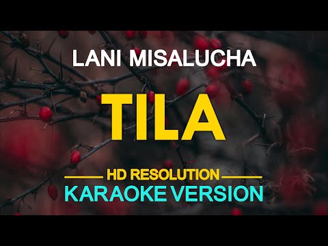 TILA - Lani Misalucha (KARAOKE Version)