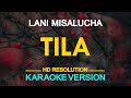 TILA - Lani Misalucha (KARAOKE Version)