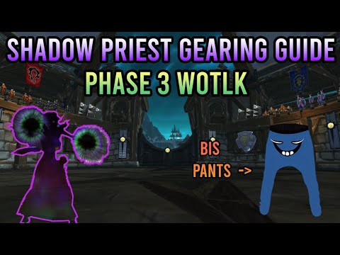 Shadow Priest Gearing Guide to TOGC - Phase 3 WOTLK