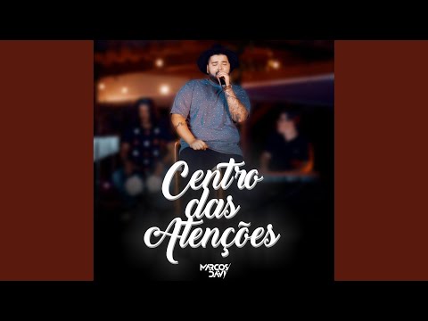 Centro Das Atenções - Marcos Davi